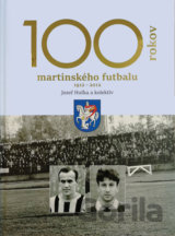 100 rokov martinského futbalu