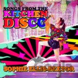 Sophie Ellis-Bextor: Songs From The Kitchen Disco LP