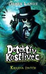 Detektív Kostlivec - Krajina živých