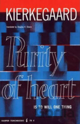 Purity of Heart is to Will One Thing