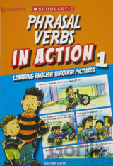 Phrasal Verbs in Action 1: Learning English through pictures