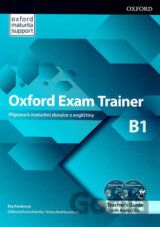 Oxford Exam Trainer B1 Teacher´s Book (CZEch Edition)