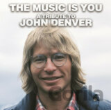 John Denver: Music Is You: a Tribute