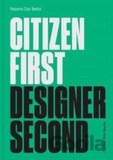 Citizen First, Designer Second