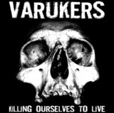 Varukers, Sick on the Bus: Killing Ourselves to Live LP