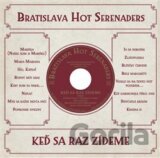 Bratislava Hot Serenaders: Keď sa raz zídeme