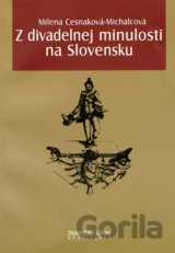 Z divadelnej minulosti na Slovensku