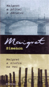 Maigret a přítel z dětství / Maigret a zločin na vsi