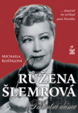 Růžena Šlemrová: Pikantní dáma