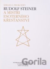 Rudolf Steiner a Mistři esoterního křesťanství