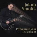 Jakub Smolík: Proto Právě Vám Teď Zpívám LP