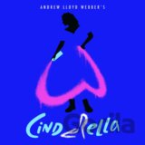 Andrew Lloyd Webber & Cinderella: Highlights From Andrew Lloyd Webber’s Cinderella
