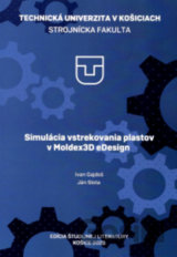 Simulácia vstrekovania plastov v Moldex3D eDesign
