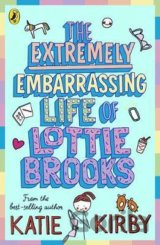 The Extremely Embarrassing Life of Lottie Brooks