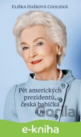 Pět amerických prezidentů, česká babička a já