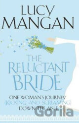 The Reluctant Bride: One Woman's Journey