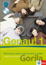 Genau! 1: Němčina pro střední odborné školy a učiliště