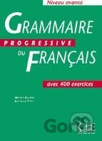 Grammaire Progressive Du Francais: Avancé - Avec 400 Exercises