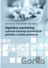 Digitálny marketing - vybrané nástroje prezentácie podniku v onlinepriestore