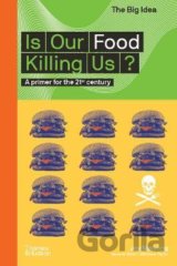 Is Our Food Killing Us?