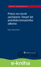 Právo na rovné zacházení: Deset let antidiskriminačního zákona