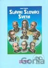 Slávni Slováci sveta