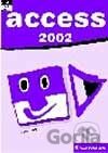 Access 2002 snadno a rychle