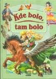 Kde bolo, tam bolo