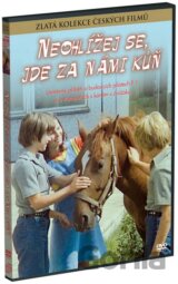 Neohlížej se, jde za námi kůň