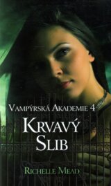 Vampýrská akademie 4