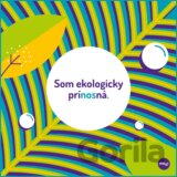 Som ekologicky prínosná
