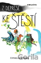 Z deprese ke štěstí