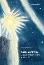 Karel Vorovka: Cesta matematika k filosofii
