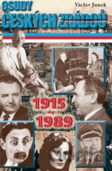 Osudy českých zrádců 1915 - 1989