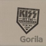 Kiss: Off the soundboard - Tokyo 2001