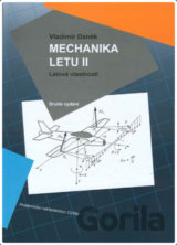 Mechanika letu II. Letové vlastnosti ( 2. opravené vydanie )