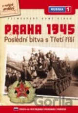 Praha 1945: Poslední bitva s Třetí říší