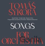 Tomáš Sýkora: Songs for Orchestra