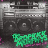 Dropkick Murphys: Turn Up The Dial LP