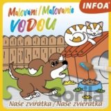 Malování / Maľovanie vodou - Naše zvířátka / Naše zvieratká