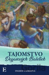 Tajomstvo Degasových Baletiek