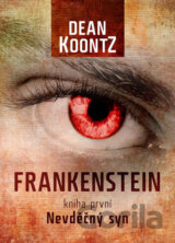 Frankenstein: Nevděčný syn