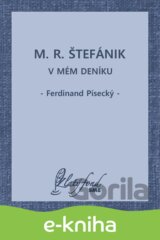 M. R. Štefánik v mém deníku