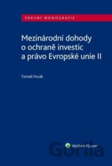 Mezinárodní dohody o ochraně investic a právo Evropské unie II