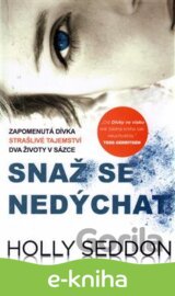 Snaž se nedýchat