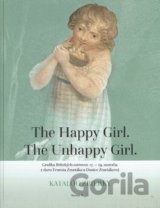 The Happy Girl. The Unhappy Girl.