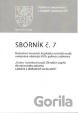 Sborník č. 7: Rozhodnutí okresních, krajských a vrchních soudů uveřejněná v databázi ASPI z pohledu Judikatura