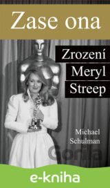 Zase ona: Zrození Meryl Streep