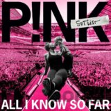 Pink: All I Know So Far