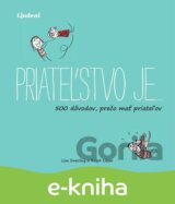 Priateľstvo je…